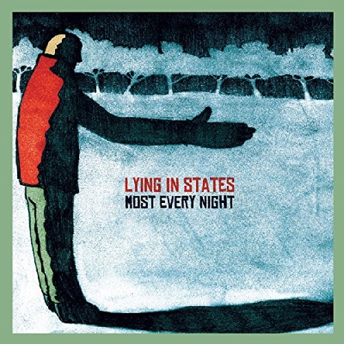 Lying In States/Most Every Night