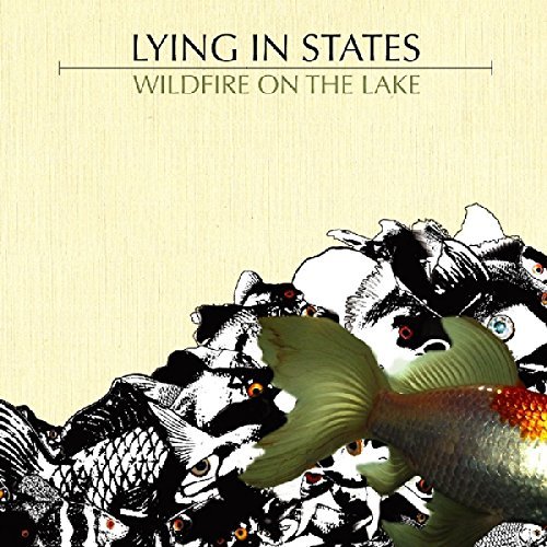 Lying In States/Wildfire On The Lake