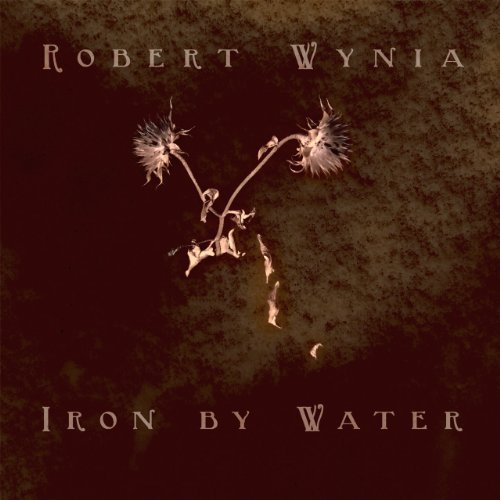 Robert Wynia/Iron By Water