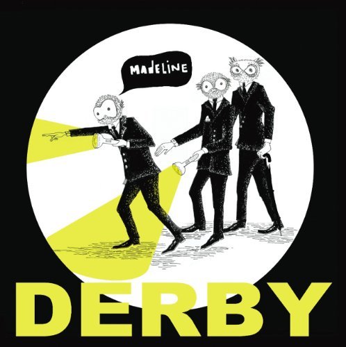 Derby/Madeline Ep