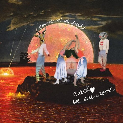 Crack: We Are Rock/Cosmic Mind Flight