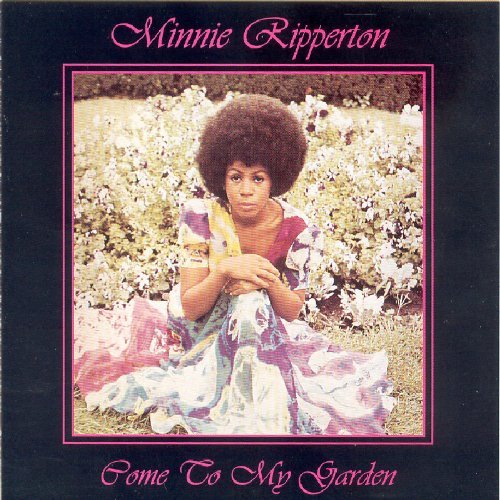 Minnie Riperton/Come To My Garden