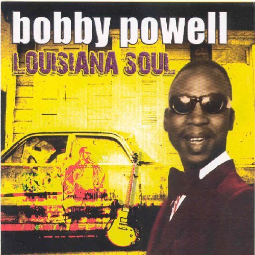 Bobby Powell/Louisiana Soul