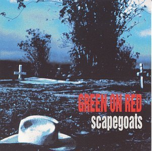 Green On Red/Scapegoats