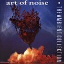 Art Of Noise/Ambient Collection