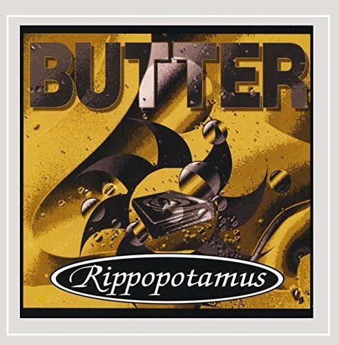 Rippopotamus/Butter