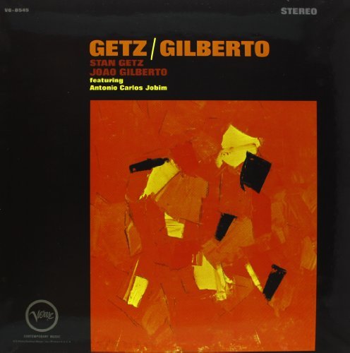Stan & Joao Gilberto Getz/Getz/Gilberto