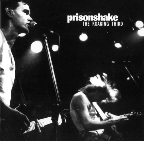 Prisonshake/Roaring Third