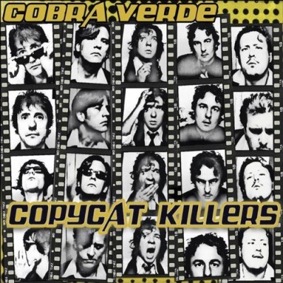 COBRA VERDE/COPYCAT KILLERS
