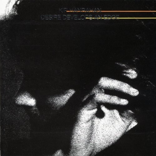 Kip Hanrahan/Desire Develops An Edge