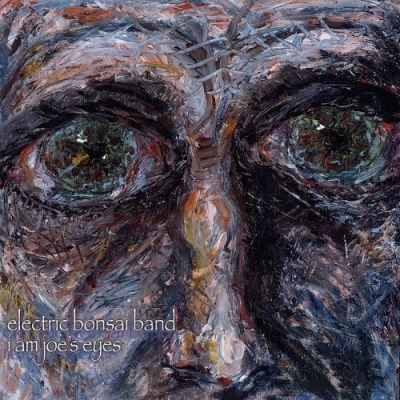 Electric Bonsai Band/I Am Joe's Eyes