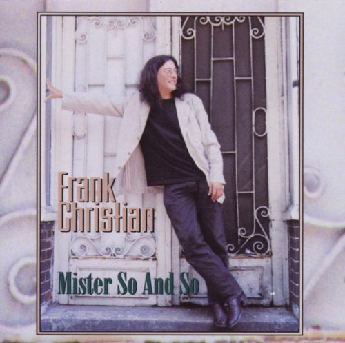 Frank Christian/Mister So & So