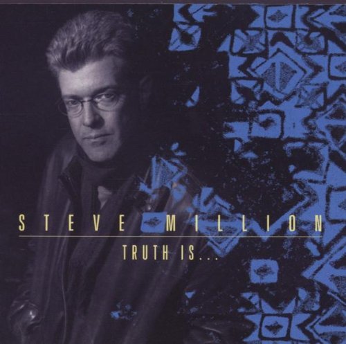 Steve Million/Truth Is...