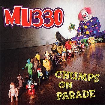 Mu330/Chumps On Parade