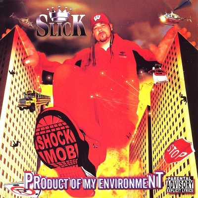 Slick & The Shock Mob/Product Of My Environment@Explicit Version