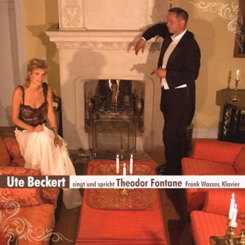 Theodore Fontane/Ute Beckert Sings Theodor Font@Beckert/Wasser