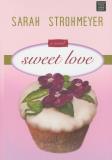 Sarah Strohmeyer Sweet Love Large Print 