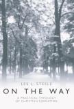 Les L. Steele On The Way A Practical Theology Of Christian Formation 