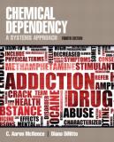 C. Mcneece Chemical Dependency A Systems Approach 0004 Edition; 