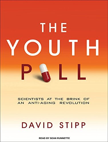 David Stipp/The Youth Pill@ Scientists at the Brink of an Anti-Aging Revoluti@ MP3 CD