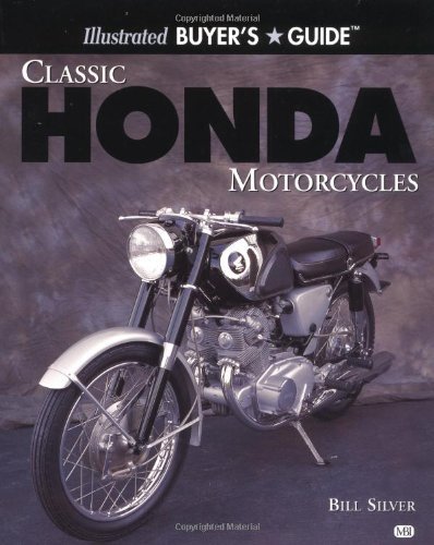 Bill Silver Illustrated Buyer's Guide Classic Honda Motorcycle 