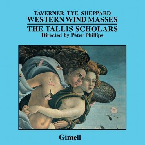 J. Tavener/Western Wind Mass@Phillips/Tallis Scholars