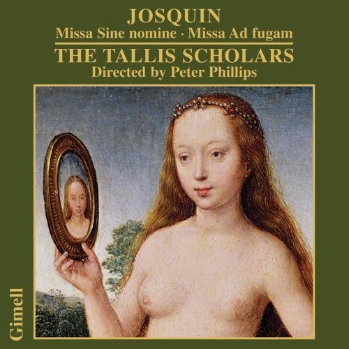 Josquin Desprez Missa Sine Nomine Missa Ad Fug Phillips Tallis Scholars 