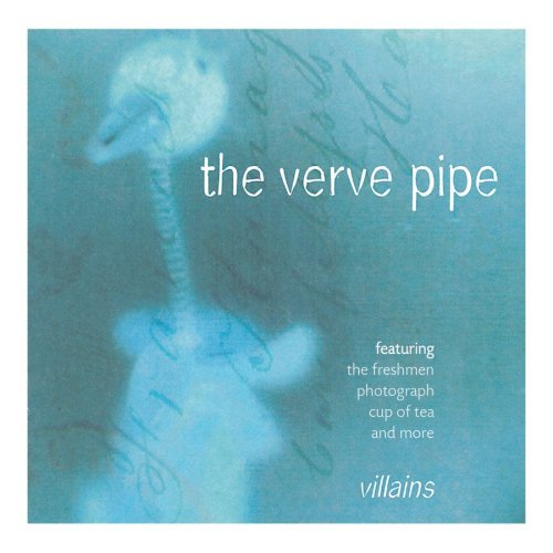 Verve Pipe/Villians