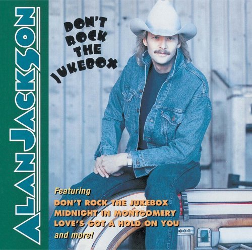 Alan Jackson/Don'T Rock The Jukebox