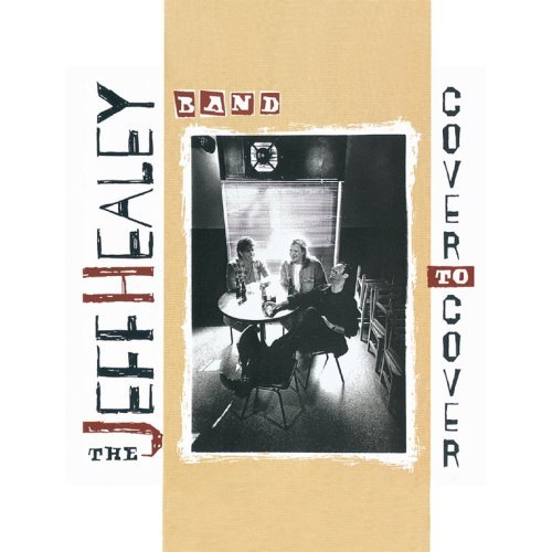 The Jeff Healey Band/Cover To Cover