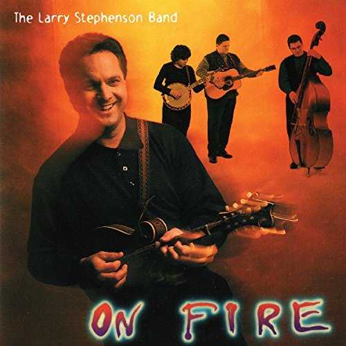 Larry Stephenson/On Fire