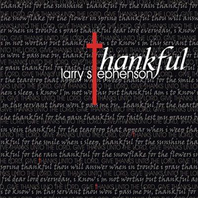 Larry Stephenson/Thankful
