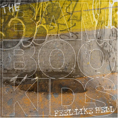 Bamboo Kids/Feel Like Hell