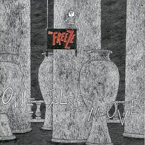 Freeze/One False Move