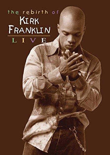 Kirk Franklin/Rebirth Of Kirk Franklin