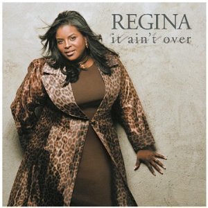 Regina/It Ain'T Over