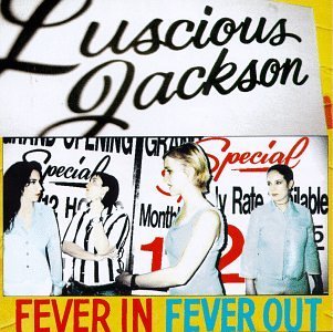 Luscious Jackson/Fever In Fever Out