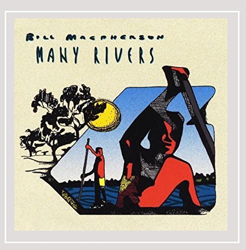 Bill Macpherson/Many Rivers