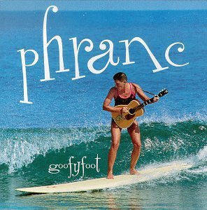 Phranc/Goofyfoot
