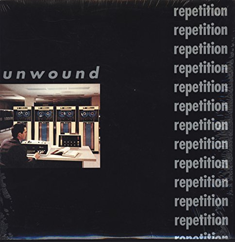 Unwound/Repetition