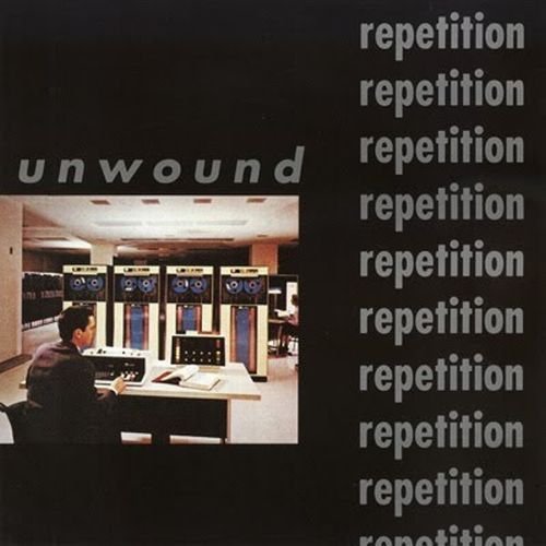Unwound/Repetition