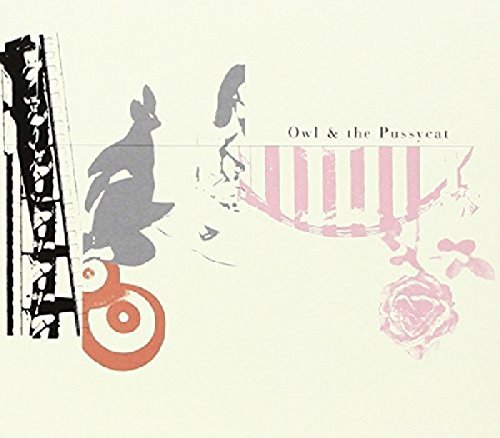 Owl & The Pussycat/Owl & The Pussycat@Owl & The Pussycat
