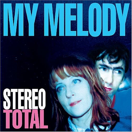 Stereo Total/My Melody