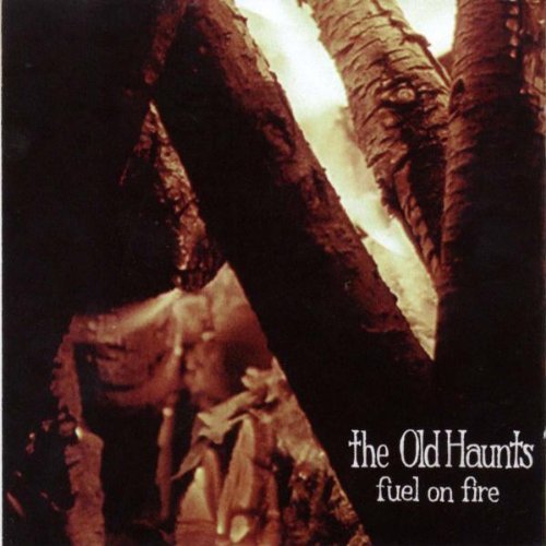 Old Haunts/Fuel On Fire
