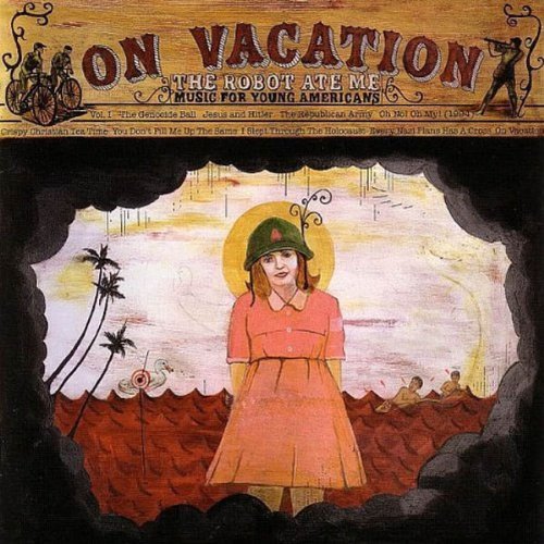Robot Ate Me/On Vacation@On Vacation