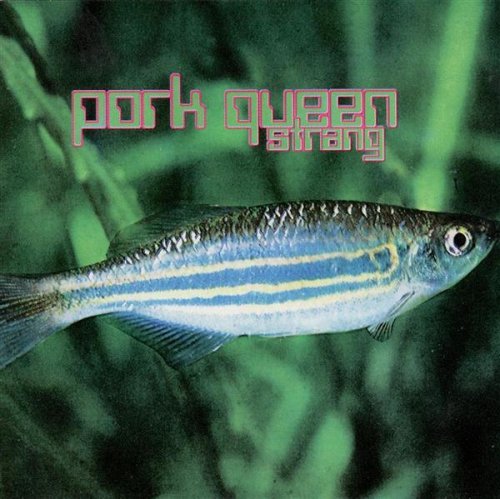 Pork Queen/Strang