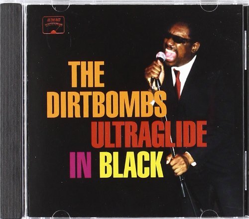 Dirtbombs/Ultraglide In Black