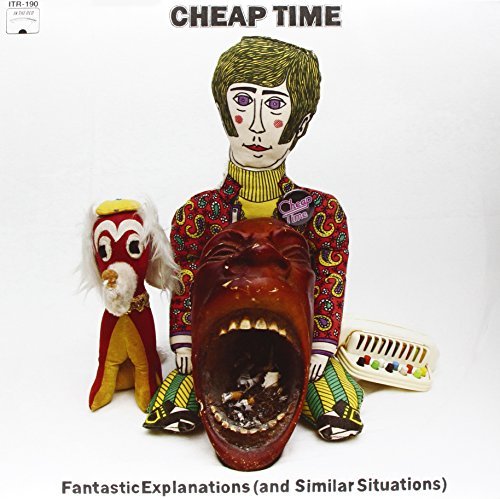 Cheap Time/Fantastic Explanations (And Si