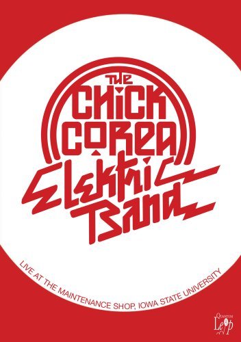 Chick Corea/Electric Band: Live At The Mai@Nr