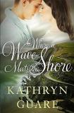 Kathryn Guare Where A Wave Meets The Shore 